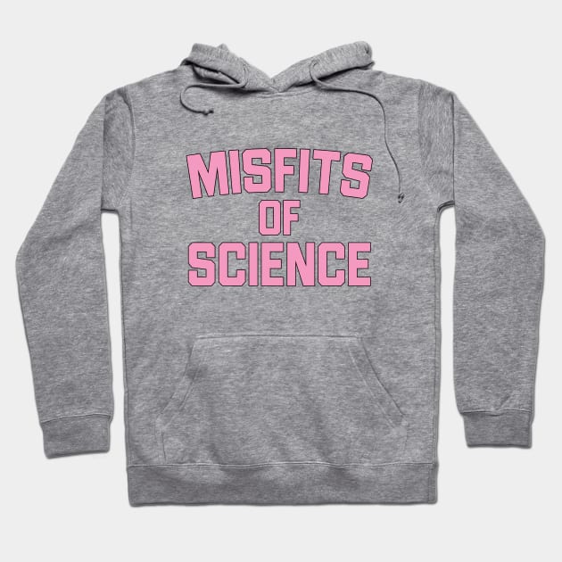 Misfits of Science Hoodie by fredmast